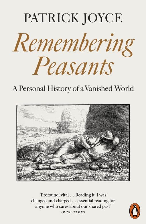 Remembering Peasants: A Personal History of a Vanished World