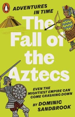 Adventures in Time: The Fall of the Aztecs