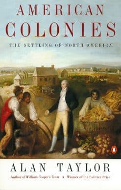 American Colonies: The Settlement of North America to 1800