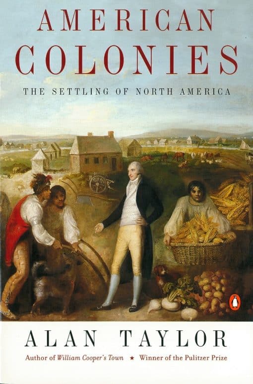 American Colonies: The Settlement of North America to 1800