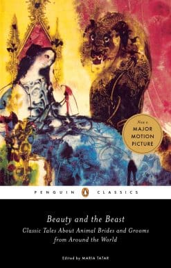 Beauty and the Beast: Classic Tales About Animal Brides and Grooms from Around the World