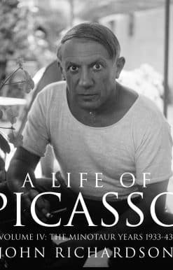 A Life of Picasso Volume IV: The Minotaur Years: 1933–1943