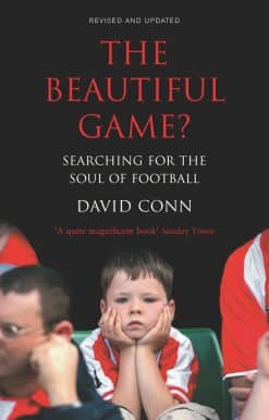 The Beautiful Game?: Searching for the Soul of Football