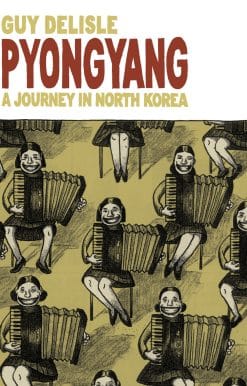 Pyongyang: A Journey in North Korea