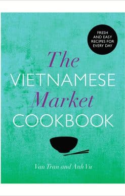 The Vietnamese Market Cookbook