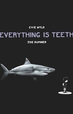 Everything is Teeth