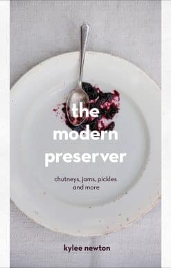 The Modern Preserver: A mindful cookbook packed with seasonal appeal