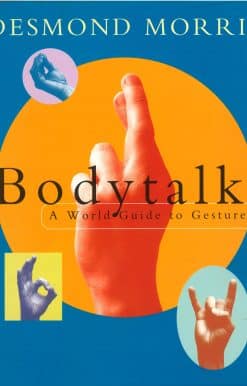 Bodytalk: A World Guide to Gestures
