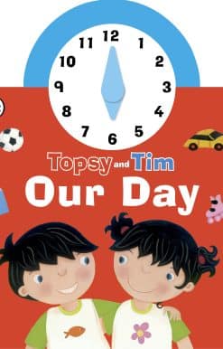 Topsy and Tim: Our Day Clock Book