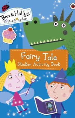 Ben and Holly's Little Kingdom: Fairy Tale Sticker Activity Book