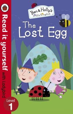 Ben And Holly's Little Kingdom: The Lost Egg - Read it yourself with Ladybird: Level 1