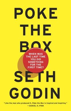 Poke the Box: When Was the Last Time You Did Something for the First Time?