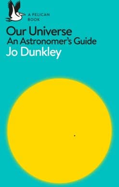 Our Universe: An Astronomer's Guide