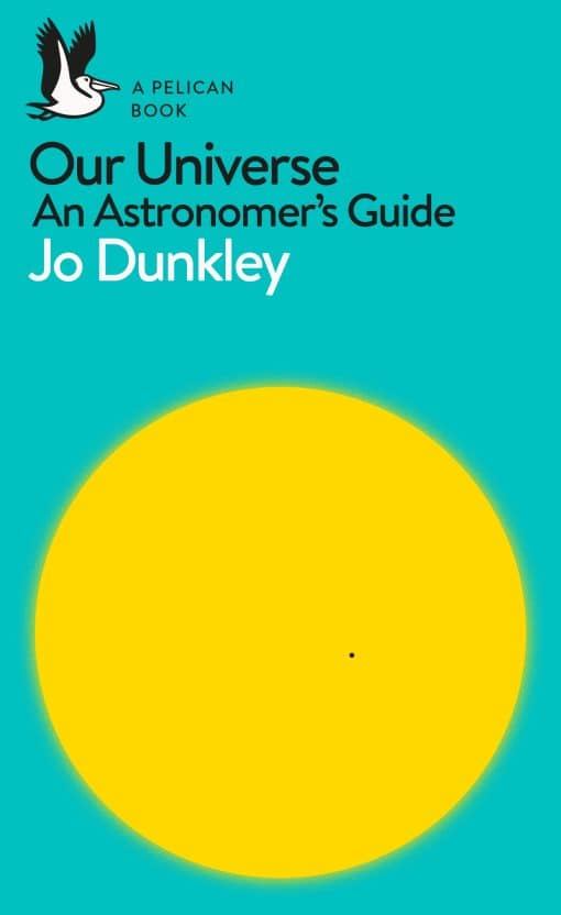 Our Universe: An Astronomer's Guide