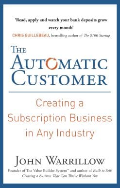 The Automatic Customer: Creating a Subscription Business in Any Industry