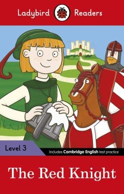 Ladybird Readers Level 3 - The Red Knight (ELT Graded Reader)
