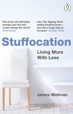 Stuffocation: Living More with Less