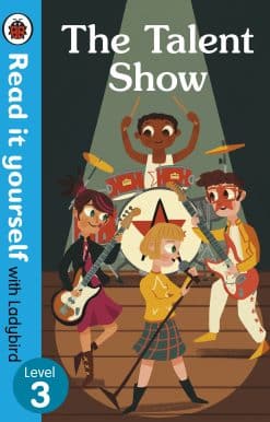 The Talent Show – Read It Yourself with Ladybird Level 3