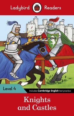 Ladybird Readers Level 4 - Knights and Castles (ELT Graded Reader)