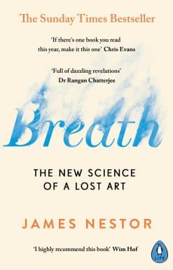 Breath: The New Science of a Lost Art
