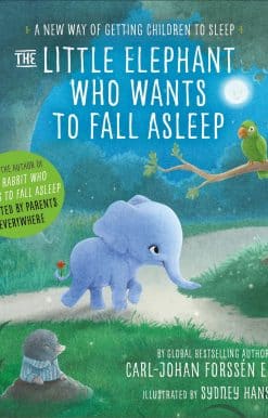The Little Elephant Who Wants to Fall Asleep: A New Way of Getting Children to Sleep