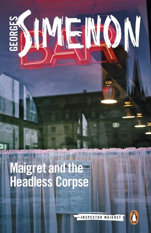 Maigret and the Headless Corpse: Inspector Maigret #47