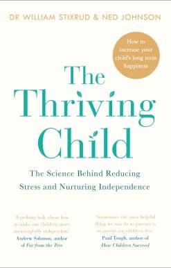 The Thriving Child: The Science Behind Reducing Stress and Nurturing Independence
