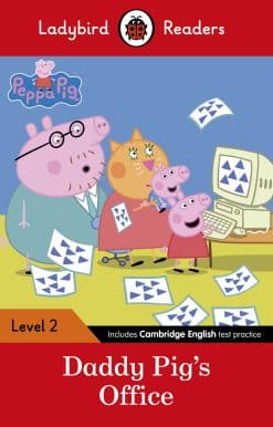 Ladybird Readers Level 2 - Peppa Pig - Daddy Pig's Office (ELT Graded Reader)