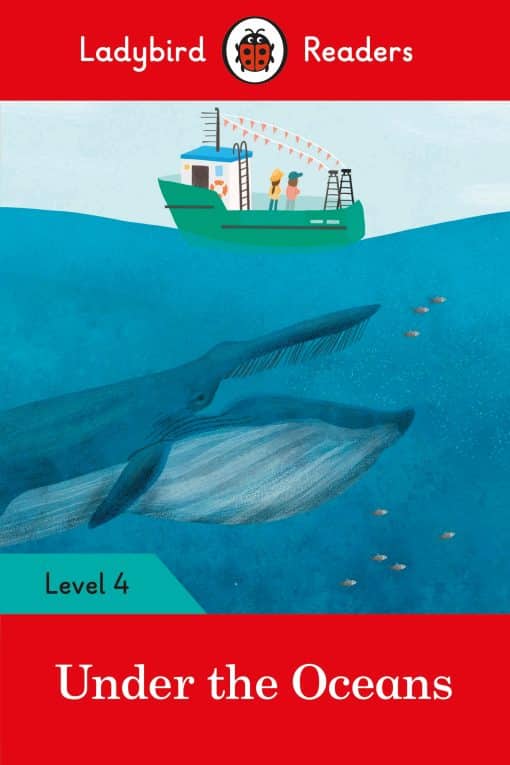 Ladybird Readers Level 4 - Under the Oceans (ELT Graded Reader)