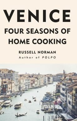 Venice: Four Seasons of Home Cooking