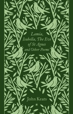 Lamia, Isabella, The Eve of St Agnes and Other Poems