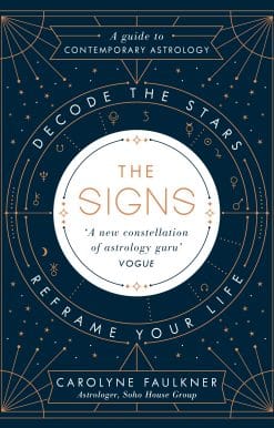 The Signs: Decode the Stars, Reframe Your Life