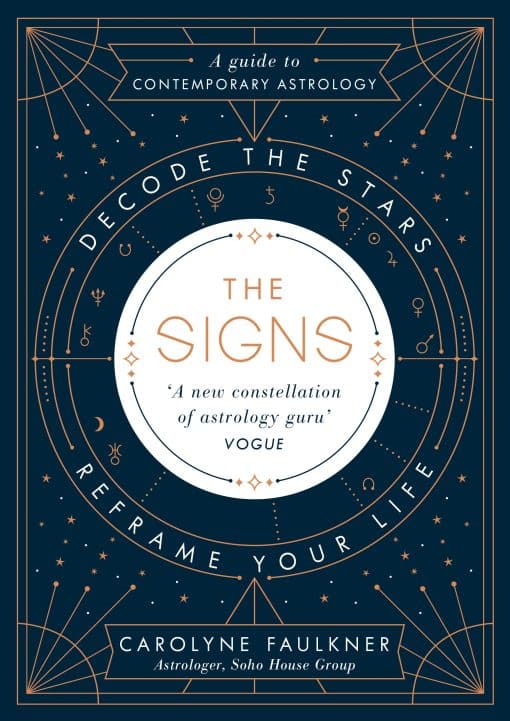 The Signs: Decode the Stars, Reframe Your Life