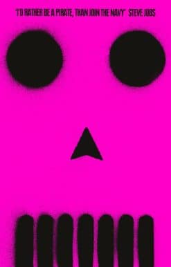 Be More Pirate: Or How to Take On the World and Win