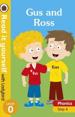 Gus and Ross – Read it yourself with Ladybird Level 0: Step 4