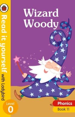 Wizard Woody – Read it yourself with Ladybird Level 0: Step 11