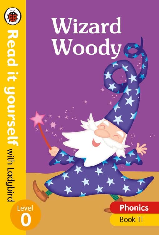 Wizard Woody – Read it yourself with Ladybird Level 0: Step 11