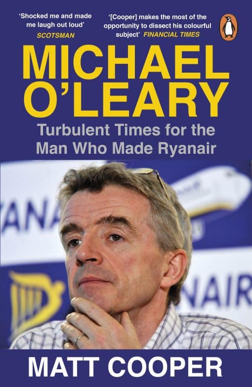 Michael O'Leary: Turbulent Times for the Man Who Made Ryanair