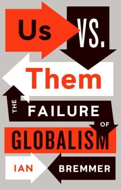 Us vs. Them: The Failure of Globalism