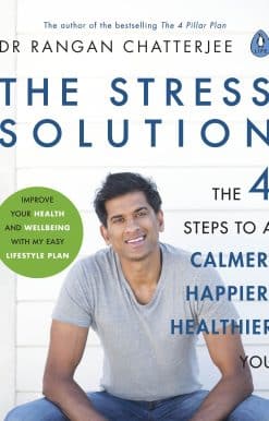 The Stress Solution: The 4 Steps to Reset Your Body, Mind, Relationships & Purpose