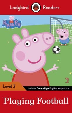 Ladybird Readers Level 2 - Peppa Pig - Playing Football (ELT Graded Reader)