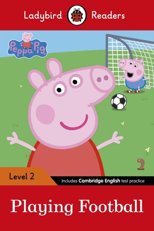 Ladybird Readers Level 2 - Peppa Pig - Playing Football (ELT Graded Reader)