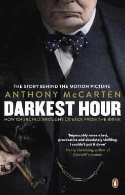 Darkest Hour: Official Tie-In for the Oscar-Winning Film Starring Gary Oldman