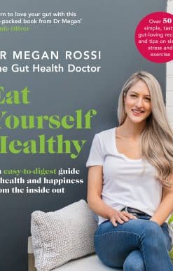 Eat Yourself Healthy: An easy-to-digest guide to health and happiness from the inside out.
