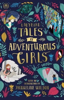 Ladybird Tales of Adventurous Girls: With an Introduction From Jacqueline Wilson