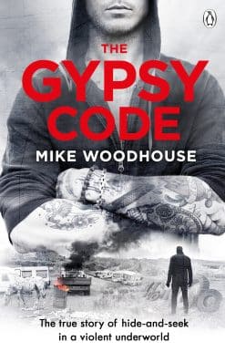 The Gypsy Code: The true story of hide-and-seek in a violent underworld
