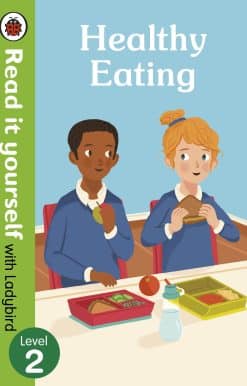 Healthy Eating: Read it yourself with Ladybird Level 2
