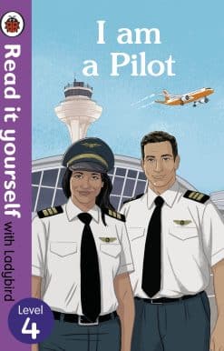 I am a Pilot: Read it yourself with Ladybird Level 4
