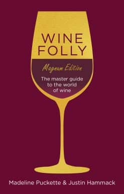Wine Folly: Magnum Edition: The Master Guide