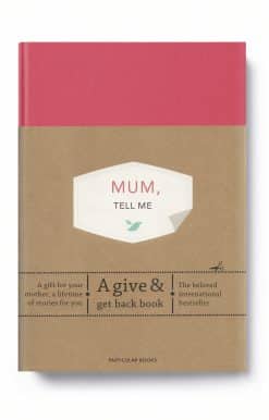 Mum, Tell Me: A Give & Get Back Book